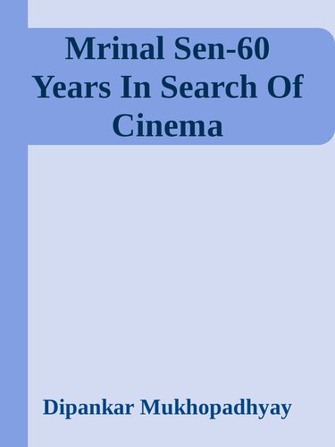 Mrinal Sen, sixty years in search of cinema