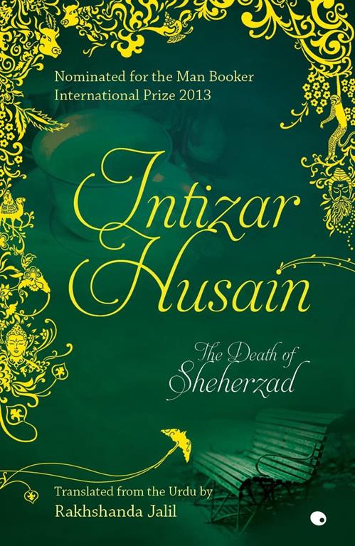 The Death of Sheherzad [Jul 01, 2014] Hussain, Intizar