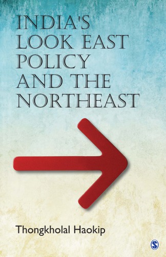 India's Look East Policy and the Northeast