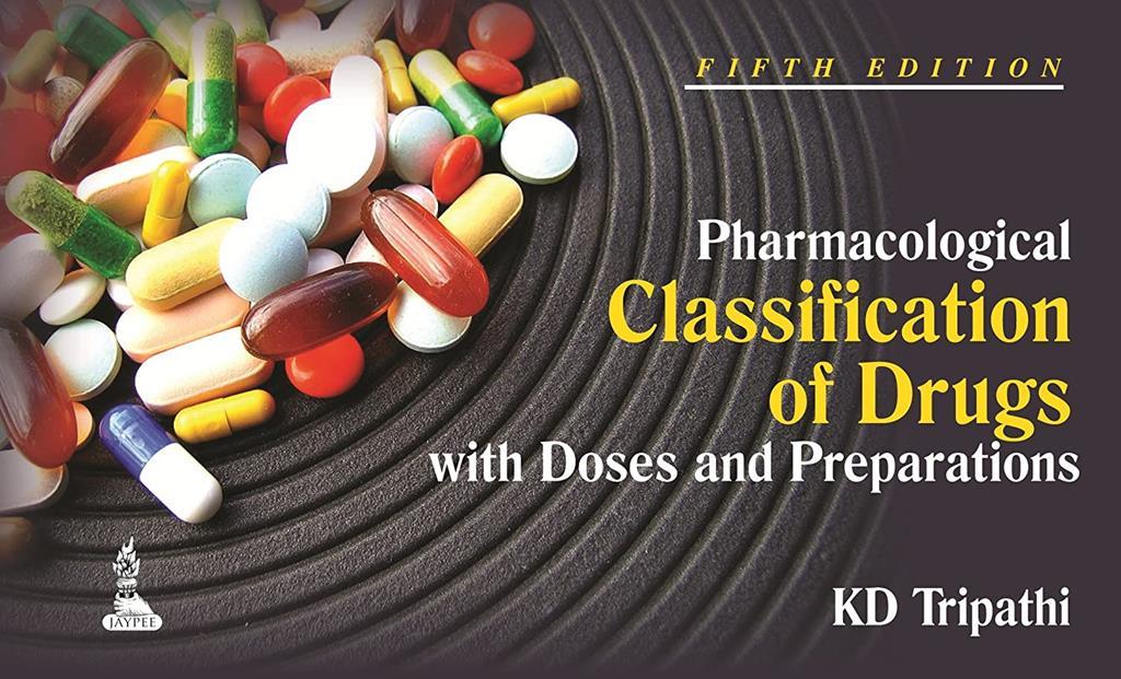 Pharmacological Classification of Drugs with Doses and Preparations