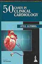 50 Cases in Clinical Cardiology