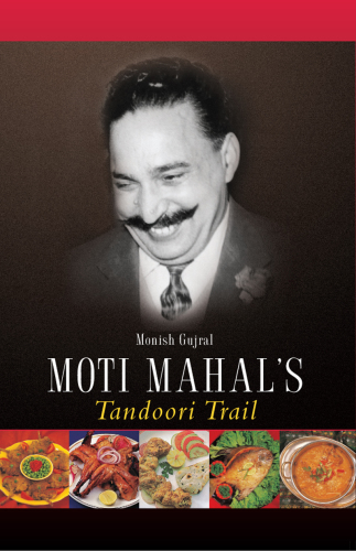 Moti Mahal's Tandoori Trail