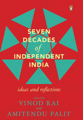 Seven Decades of Independent India