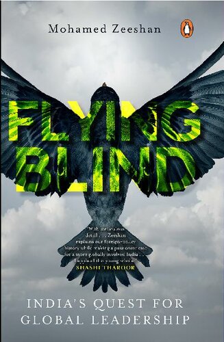 Flying Blind: India's Quest For Global Leadership