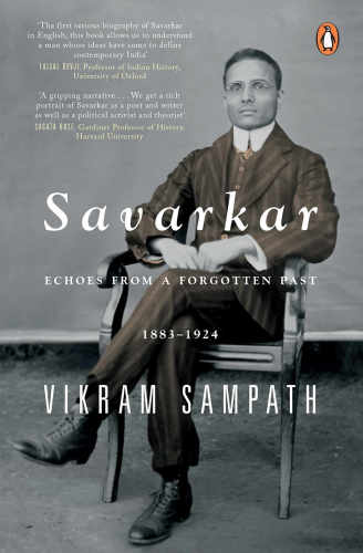 Savarkar: echoes from a forgotten past, 1883-1924