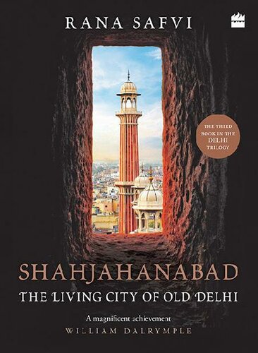 Shahjahanabad: The Living City of Old Delhi