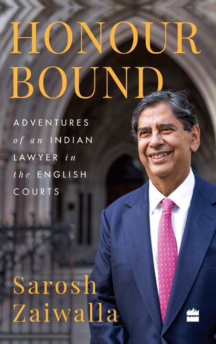 Honour bound : adventures of an Indian lawyer in the English courts