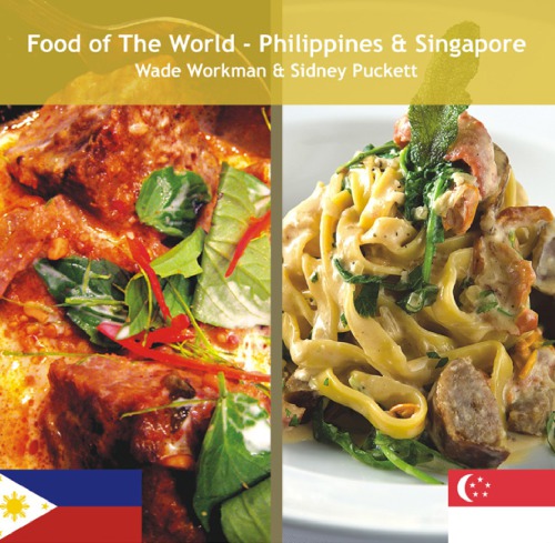 Food of the World - Philippines &amp; Singapore