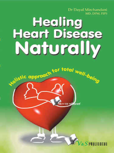 Healing heart disease naturally : holistic techniques for total well-being