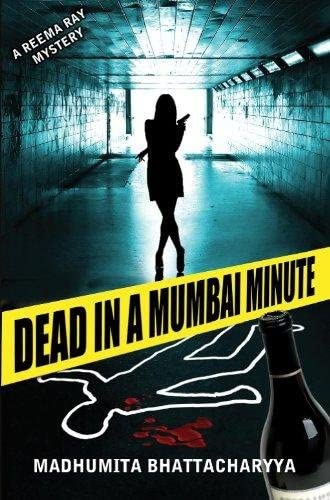 Dead in a Mumbai Minute (Reema Ray)