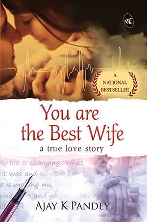 You are the Best Wife: a true love story