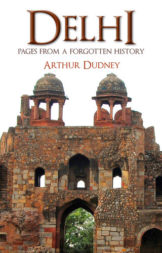 Delhi : pages from a forgotten history.