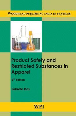 Product Safety and Restricted Substances in Apparel, Second Edition