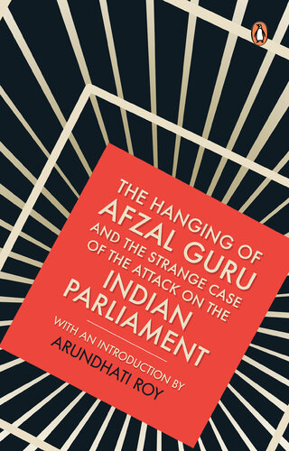 The Hanging of Afzal Guru and the Strange Case of the Attack on the Indian Parliament