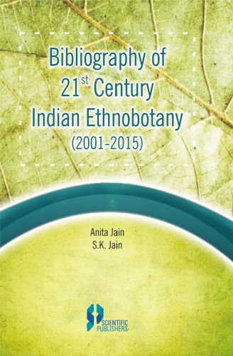 INDIAN ETHNOBOTANY : bibliography of 21st century (2001-2015).