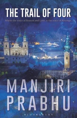 The Trail of Four : Where the Voice of Reason and Love, is the Voice of Revenge.... (English, Paperback, Manjiri Prabhu) [Paperback] [Jan 01, 2017] Manjiri Prabhu