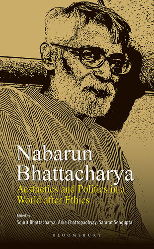 Nabarun Bhattacharya : Aesthetics and Politics in a World after Ethics