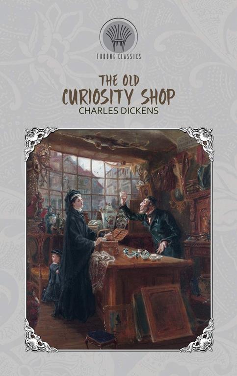 The Old Curiosity Shop (Throne Classics)
