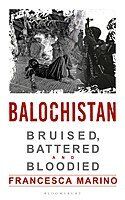 Balochistan, bruised, battered and bloodied