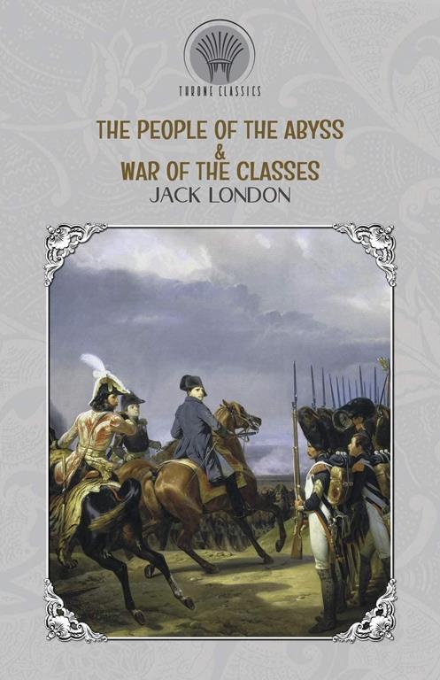 The People of the Abyss &amp; War of the Classes (Throne Classics)