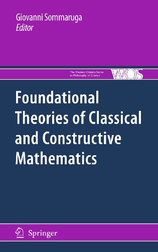 Foundational Theories Of Classical And Constructive Mathematics (The Western Ontario Series In Philosophy Of Science)