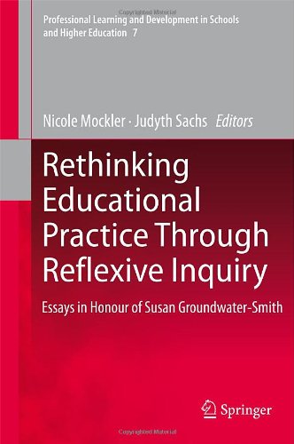 Rethinking educational practice through reflexive inquiry