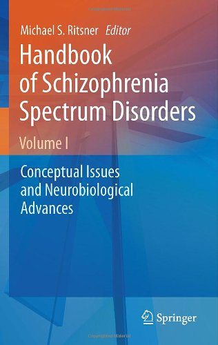 Handbook Of Schizophrenia Spectrum Disorders, Volume I