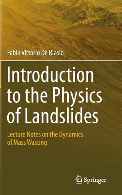 Introduction To The Physics Of Landslides