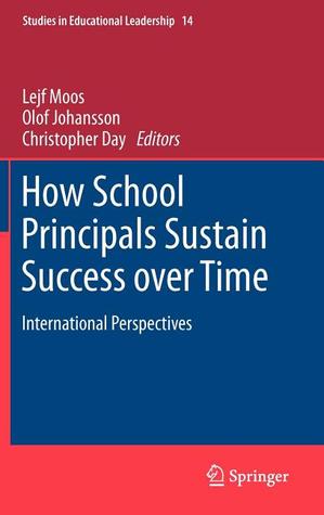 How School Principals Sustain Success Over Time