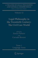 A Treatise of Legal Philosophy and General Jurisprudence : Volume 12: Legal Philosophy in the Twentieth Century: The Civil Law World, Tome 1: Language Areas, Tome 2: Main Orientations and Topics