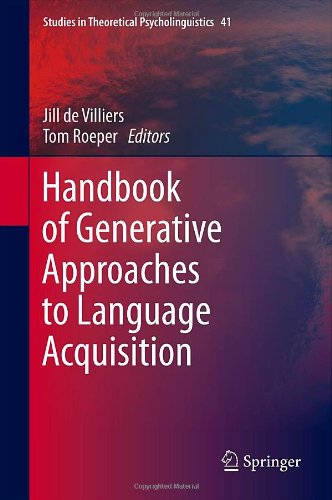 Handbook Of Generative Approaches To Language Acquisition (Studies In Theoretical Psycholinguistics)