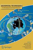 Geospatial Techniques for Managing Environmental Resources