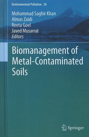 Biomanagement Of Metal Contaminated Soils (Environmental Pollution)