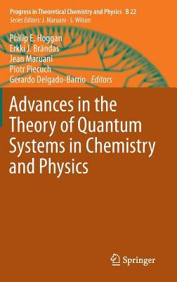 Advances in the Theory of Quantum Systems in Chemistry and Physics