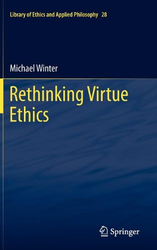 Rethinking Virtue Ethics