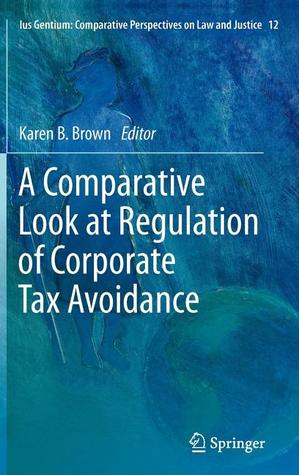 A Comparative Look at Regulation of Corporate Tax Avoidance