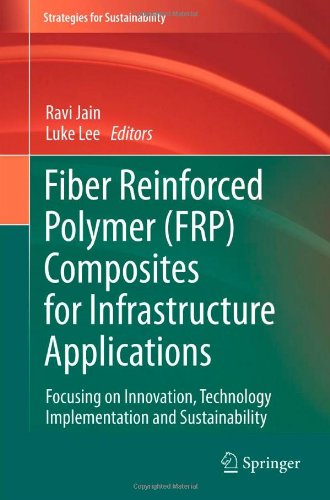 Fiber Reinforced Polymer (Frp) Composites for Infrastructure Applications