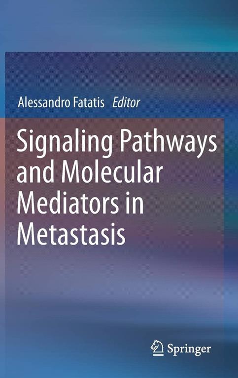 Signaling Pathways and Molecular Mediators in Metastasis