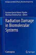 Radiation Damage in Biomolecular Systems