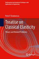 Treatise on Classical Elasticity : Theory and Related Problems