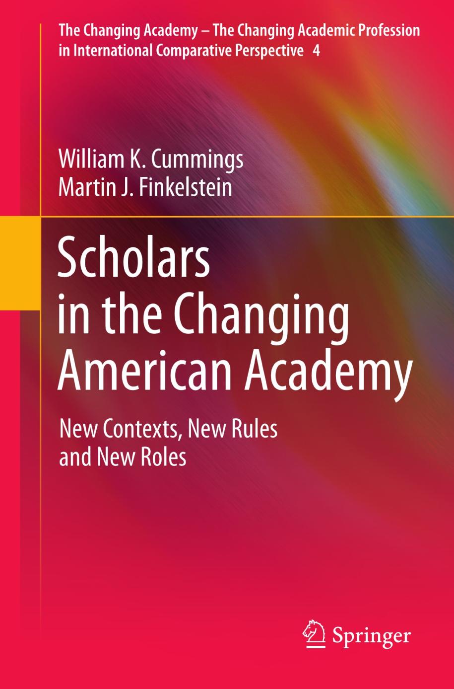 Scholars in the changing American academy : new contexts, new rules and new roles