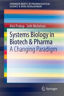 Systems Biology in Biotech &amp; Pharma