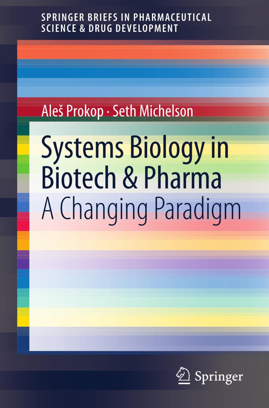 Systems biology in biotech & pharma : a changing paradigm