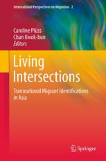 Living intersections : transnational migrant identifications in Asia