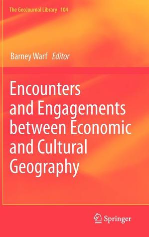 Encounters and Engagements Between Economic and Cultural Geography