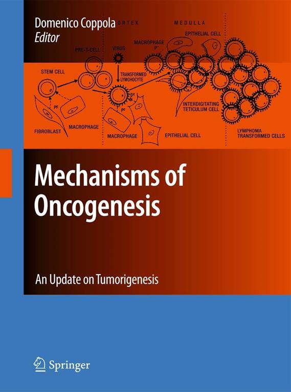 Mechanisms of Oncogenesis: An update on Tumorigenesis (Cancer Growth and Progression, 12)