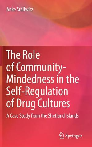 The Role of Community-Mindedness in the Self-Regulation of Drug Cultures