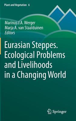 Eurasian Steppes. Ecological Problems and Livelihoods in a Changing World