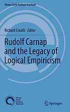 Rudolf Carnap and the Legacy of Logical Empiricism