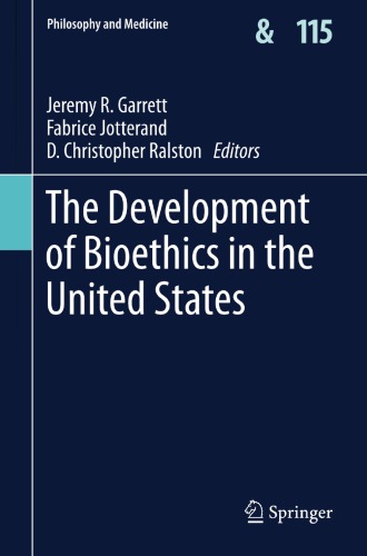 The Development of Bioethics in the United States